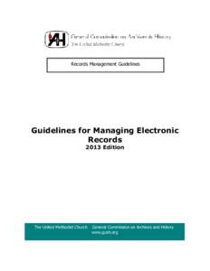 Records Management Guidelines  Guidelines for Managing Electronic Records 2013 Edition