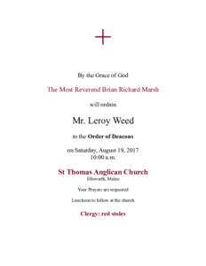 + By the Grace of God The Most Reverend Brian Richard Marsh will ordain