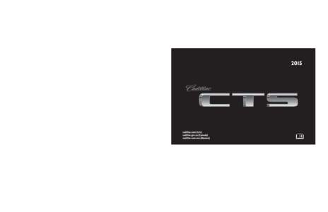 2k15cadillac_cts_22866698B.ai Color = Black Spine Size = NEEDED - Est. .66 inchNO RECYCLABLE LOGO ON BACK COVERS FOR CADILLAC
