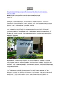 http://techday.com/telco-review/news/fx-networks-selects-infinera-for-multi-terabit-nznetwork[removed]FX Networks selects Infinera for multi-terabit NZ network[removed]Intelligent Transport Networks provider Infinera a