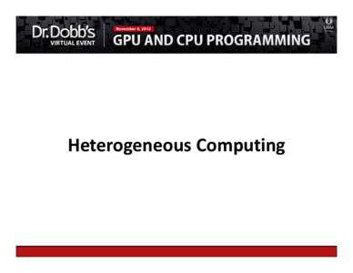 Microsoft PowerPoint - 11 6_DDJ_Heterogeneous Computing.pptx [Read-Only]
