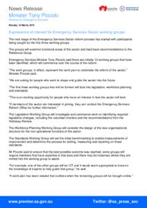 News Release Minister Tony Piccolo Minister for Emergency Services Monday, 16 March, 2015  Expressions of interest for Emergency Services Sector working groups