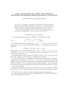 LOCAL INTEGRATION BY PARTS AND POHOZAEV IDENTITIES FOR HIGHER ORDER FRACTIONAL LAPLACIANS XAVIER ROS-OTON AND JOAQUIM SERRA Abstract. We establish an integration by parts formula in bounded domains for the higher order f