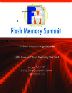 Exhibitor & Sponsor Opportunities  1th Annual Flash Memory Summit August  Santa Clara Convention Center Santa Clara, CA