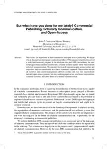 ECONOMIC ANALYSIS & POLICY, VOL. 39 NO. 1, MARCH[removed]But what have you done for me lately? Commercial Publishing, Scholarly Communication, and Open-Access John P. Conley and Myrna Wooders