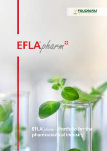 EFLA pharm ® EFLA pharm - Portfolio for the pharmaceutical industry ®
