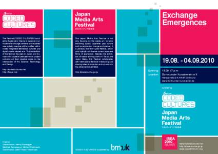 Exchange Emergences The Festival CODED CULTURES founded by 5uper.net in Vienna is based on multinational exchange contexts and explores new artistic creative ability-profiles within media integrated delineation cultures 