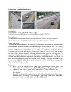 Evaluation of Work Zone Speed Limits  Investigators: Ghulam H. Bham (, ), Mojtaba Ale Mohammadi (, )