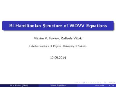 Bi-Hamiltonian Structure of WDVV Equations Maxim V. Pavlov, Ra¤aele Vitolo Lebedev Institute of Physics, University of Salento