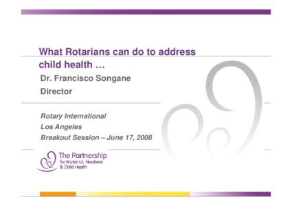 Microsoft PowerPoint - Rotary Int L A June 08 SONGANE.ppt [Kompatibilitätsmodus]