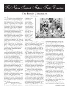 The National Society of Madison Family Descendants The French Connection By: John Macon A s a history buff, it’s always been more