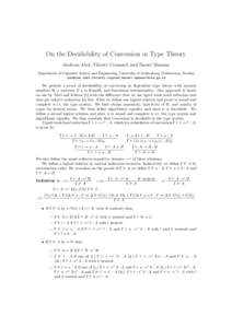 On the Decidability of Conversion in Type Theory Andreas Abel, Thierry Coquand, and Bassel Mannaa Department of Computer Science and Engineering, University of Gothenburg, Gothenburg, Sweden {andreas.abel,thierry.coquand