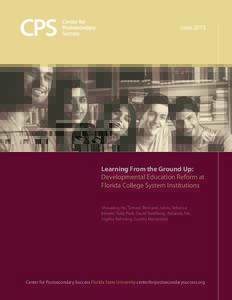 JuneLearning From the Ground Up: Developmental Education Reform at Florida College System Institutions Shouping Hu, Tamara Bertrand Jones, Rebecca