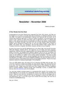 Newsletter – November 2008 Edited by Lola Ugarte A Few Words from the Chair Congratulations to the entire Utrecht group, especially Paul Eilers, Wim Jansen, and Peter van der Heijden for yet another successful Internat