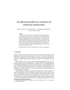 An efficient parallel set container for multicore architectures Álvaro DE VEGA a , Diego ANDRADE a,1 and Basilio B. FRAGUELA a a University of A Coruña Abstract.
