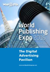  The Digital Advertising Pavilion www.worldpublishingexpo.com