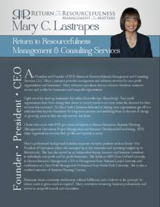 Mary C. Lastrapes Return to Resourcefulness Management & Consulting Services Founder • President • CEO