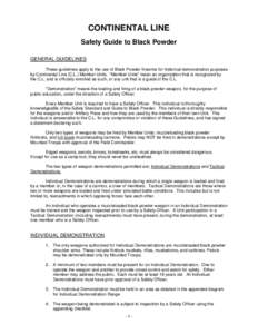 CONTINENTAL LINE Safety Guide to Black Powder GENERAL GUIDELINES These guidelines apply to the use of Black Powder firearms for historical demonstration purposes by Continental Line (C.L.) Member Units. 