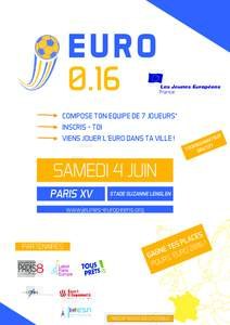 EURO 0.16 COMPOSE TON EQUIPE DE 7 JOUEURS* INSCRIS - TOI VIENS JOUER L’EURO DANS TA VILLE !