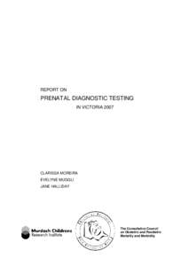 Report on prenatal diagnostic testing in Victoria 2007
