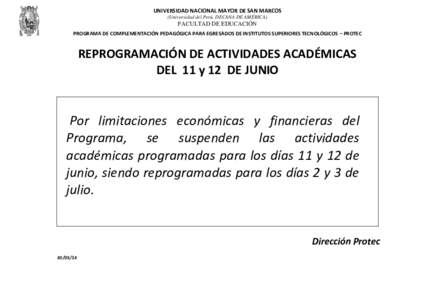 UNIVERSIDAD NACIONAL MAYOR DE SAN MARCOS (Universidad del Perú, DECANA DE AMÉRICA) FACULTAD DE EDUCACIÓN PROGRAMA DE COMPLEMENTACIÓN PEDAGÓGICA PARA EGRESADOS DE INSTITUTOS SUPERIORES TECNOLÓGICOS – PROTEC