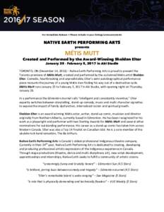 For Immediate Release • Please include in your listings/announcements  NATIVE EARTH PERFORMING ARTS presents  MÉTIS MUTT