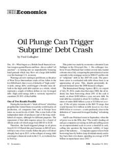 EIR Economics  Oil Plunge Can Trigger ‘Subprime’ Debt Crash by Paul Gallagher Dec. 10—What began as a British-Saudi financial warfare weapon against Russia and Iran—the so-called “oil