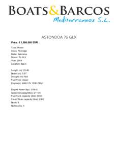 ASTONDOA 76 GLX Price: € 1,600,000 EUR Type: Power Class: Flybridge Make: Astondoa Model: 76 GLX