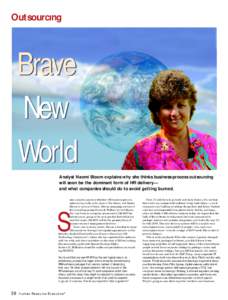 Outsourcıng  Brave New World Analyst Naomi Bloom explains why she thinks business-process outsourcing