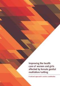 Improving the health care of women and girls affected by female genital mutilation/cutting A national approach to service coordination
