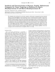 Bioconjugate Chem. 2004, 15, 931−[removed]Synthesis and Characterization of Dextran-Peptide-Methotrexate Conjugates for Tumor Targeting via Mediation by Matrix