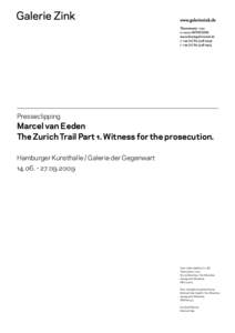 Presseclipping  Marcel van Eeden The Zurich Trail Part . Witness for the prosecution. Hamburger Kunsthalle / Galerie der Gegenwart .. - ..