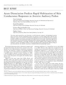 C[removed]Journal of Traumatic Stress, Vol. 21, No. 2, April 2008, pp. 247–250 ( BRIEF REPORT  Acute Dissociation Predicts Rapid Habituation of Skin