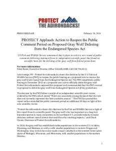 PRESS RELEASE  February 10, 2014 PROTECT Applauds Action to Reopen the Public Comment Period on Proposed Gray Wolf Delisting