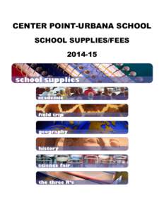 CENTER POINT-URBANA SCHOOL SCHOOL SUPPLIES/FEES[removed] Center Point-Urbana Primary School Please Label Supplies With Your Student’s Name Unless Otherwise Noted