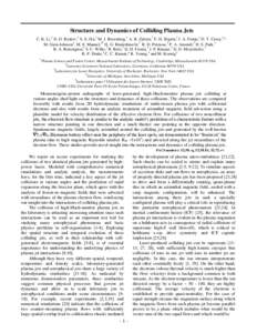 Structure and Dynamics of Colliding Plasma Jets 1 C. K. Li, D. D. Ryutov,2 S. X. Hu,3 M. J. Rosenberg,1 A. B. Zylstra,1 F. H. Séguin,1 J. A. Frenje,1 D. T. Casey,1* † M. Gatu-Johnson1, M. E. Manuel,1 H. G. Rinderknech