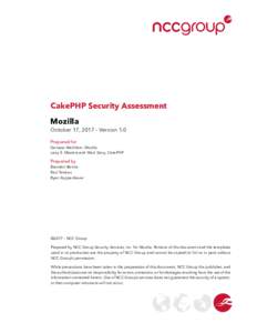 CakePHP Security Assessment Mozilla October 17, 2017 – Version 1.0 Prepared for