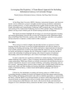 Leveraging Our Expertise: A Team-Based Approach for Including Information Literacy in Curricular Design Pamela Jackson, Information Literacy Librarian, San Diego State University Abstract At San Diego State University (S
