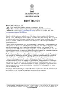 THE MINISTRY OF STATE FOR ANTIQUITIES AFFAIRS OFFICE OF THE MINISTER PRESS RELEASE Release Date: 7 February 2011