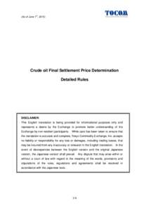 st  (As of June 1 , 2015) Crude oil Final Settlement Price Determination Detailed Rules