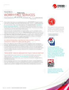 DATASHEET  Trend Micro WORRY-FREE SERVICES Cloud-based security services for Windows, Mac, and mobile devices