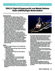 F Y14 N av y P R O G R A M S  DDG 51 Flight III Destroyer/Air and Missile Defense Radar (AMDR)/Aegis Modernization Executive Summary •	 On March 6, 2014, the Deputy Secretary of Defense