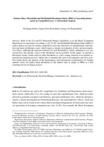 (September 23, 2009; preliminary draft)  Market Share Thresholds and Herfindahl-Hirschman-Index (HHI) as Screening Instruments in Competition Law: A Theoretical Analysis Wolfgang Kerber, Jürgen-Peter Kretschmer, Georg v