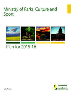Ministry of Parks, Culture and Sport Plan forsaskatchewan.ca