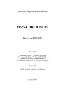 Louisiana Legislative Fiscal Office  FISCAL HIGHLIGHTS Fiscal Year