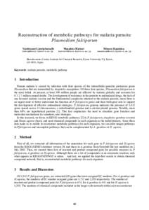 Reconstruction of metabolic pathways for malaria parasite Plasmodium falciparum Vachiranee Limviphuvadh 