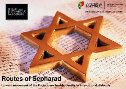 *Portuguese Network of Jewish Quarters  Routes of Sepharad Upward movement of the Portuguese Jewish identity in intercultural dialogue  Territory