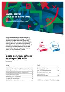 Swiss/World Education Days 2016 Advertising options in the list of exhibitors and products (online and offline)  Expand your presence now beyond the scope of