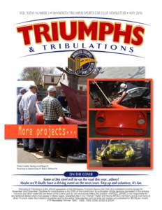 Triumphs & Tribulations, May, 2016, Page 1  PREZ RELEASE Triumph wisdom that just because a carburetor works great on a snowmobile or