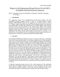 LHCbEDR  Report on the Engineering Design Review for the LHCb Scintillator-Pad and Preshower Detector Present: A.Ereditato (referee), E.Gouchtchine, J.Lefrançois, T.Nakada, A.Schopper, W.Witzeling